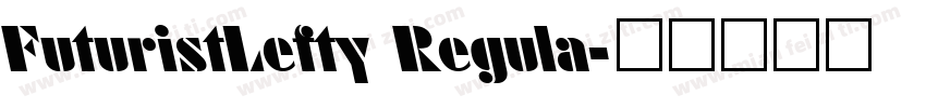 FuturistLefty Regula字体转换